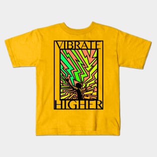 Vibrate Higher Kids T-Shirt